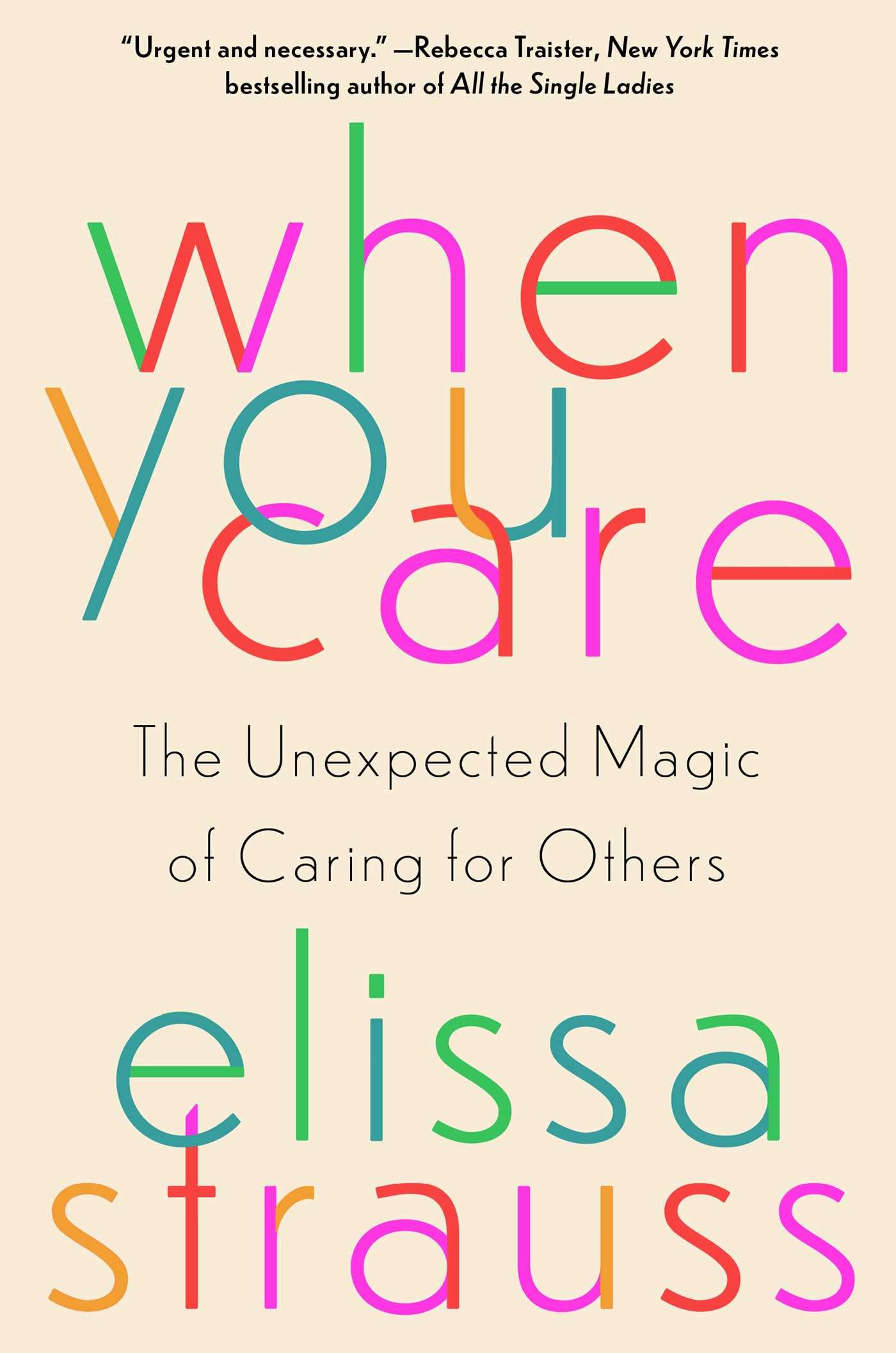 When You Care: The Unexpected Magic of Caring for Others The Happy Book Stack