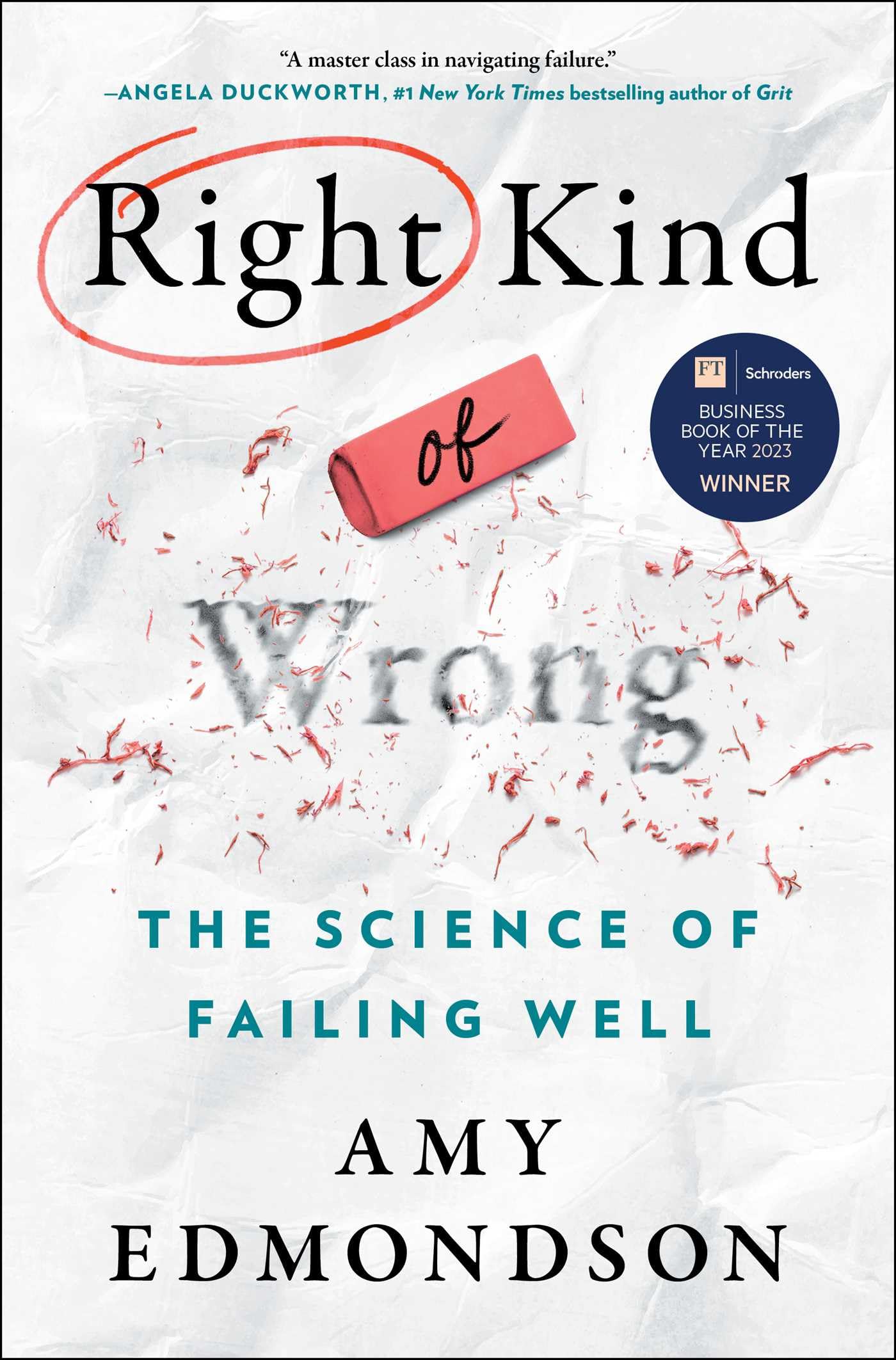 Right Kind of Wrong: The Science of Failing Well The Happy Book Stack