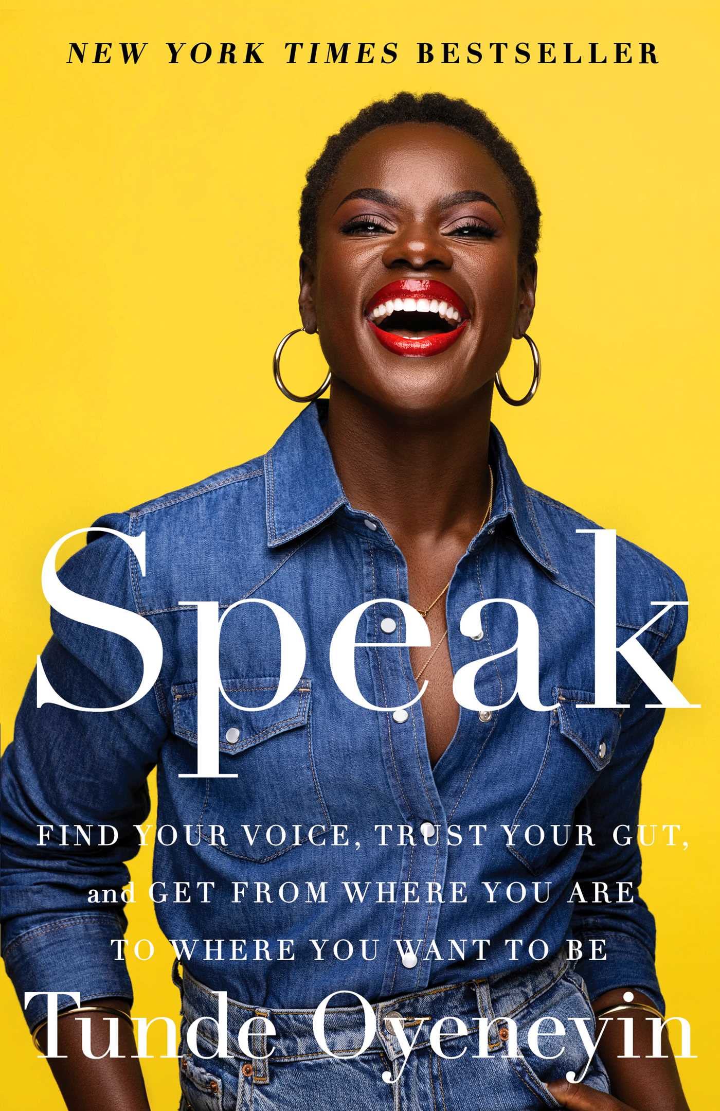 Speak: Find Your Voice, Trust Your Gut, and Get from Where You Are to Where You Want to Be The Happy Book Stack