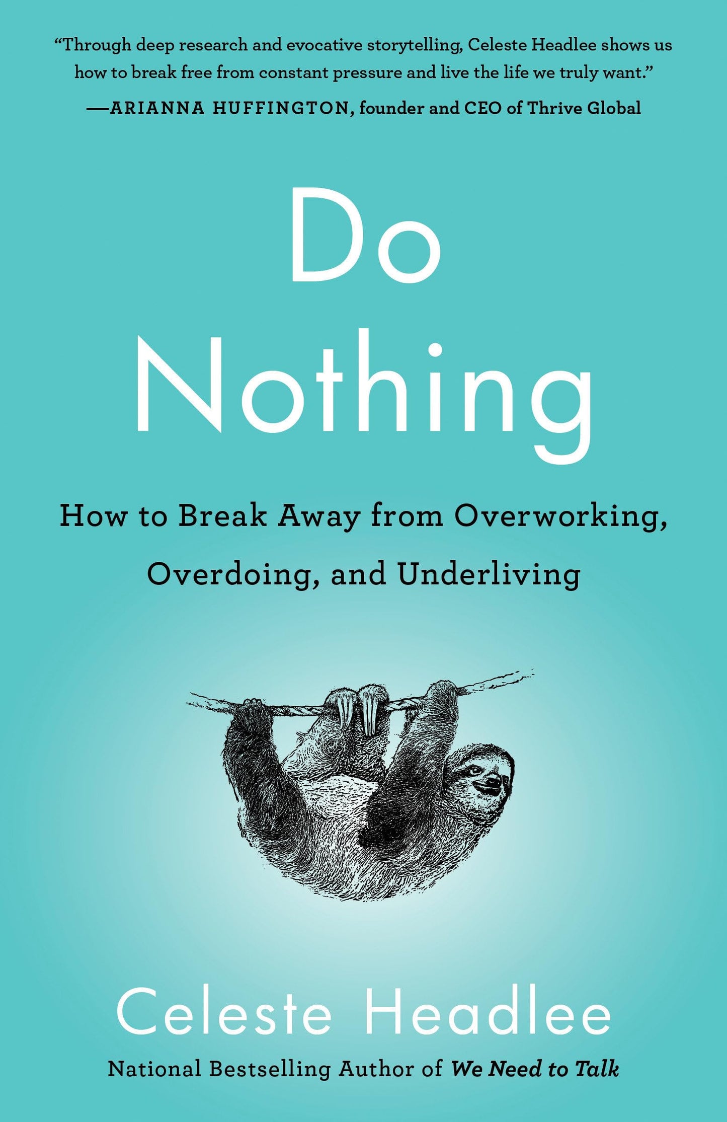 Do Nothing: How to Break Away from Overworking, Overdoing, and Underliving The Happy Book Stack