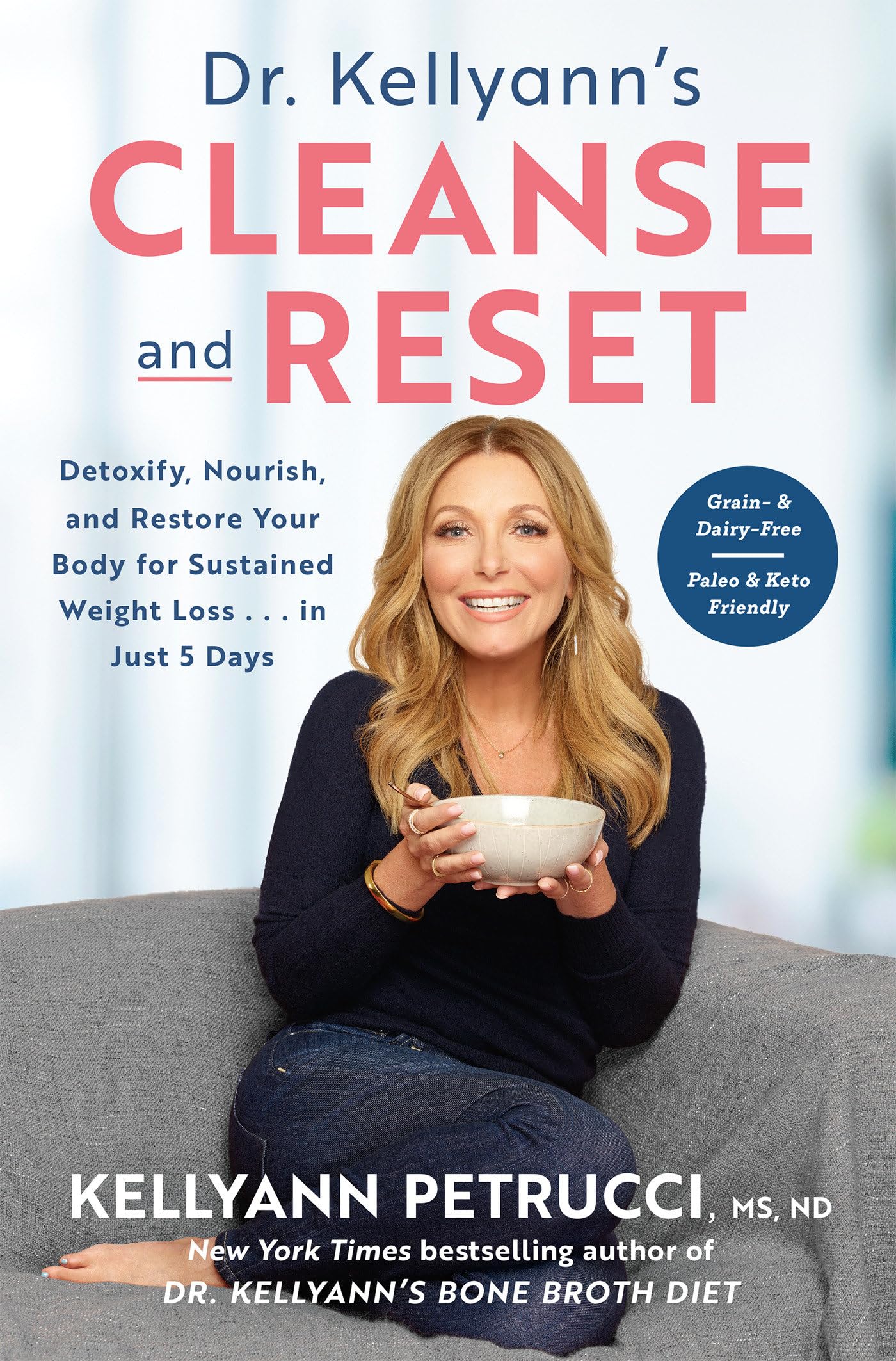 Dr. Kellyann's Cleanse and Reset: Detoxify, Nourish, and Restore Your Body for Sustained Weight Loss...in Just 5 Days The Happy Book Stack