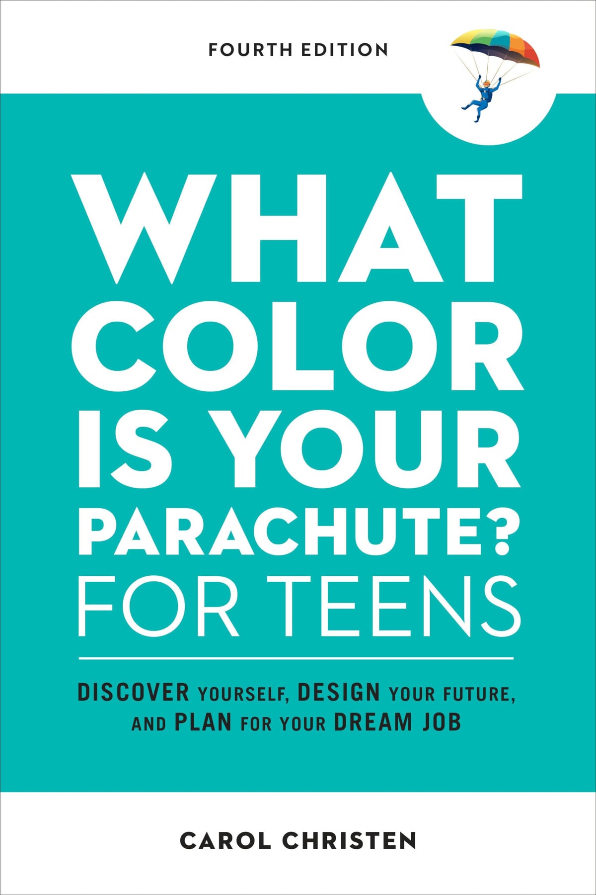 What Color Is Your Parachute? for Teens, Fourth Edition: Discover Yourself, Design Your Future, and Plan for Your Dream Job (Parachute Library) The Happy Book Stack