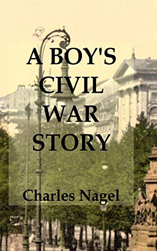 A Boy's Civil War Story: Annotated and Illustrated The Happy Book Stack