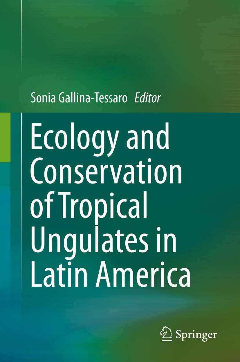 Ecology and Conservation of Tropical Ungulates in Latin America - 7571