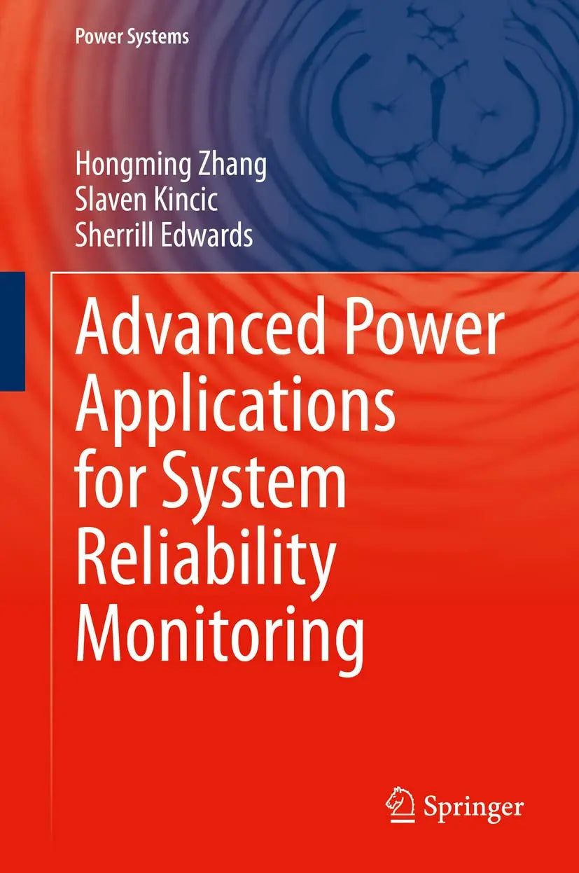 Advanced Power Applications for System Reliability Monitoring (Power Systems) The Happy Book Stack