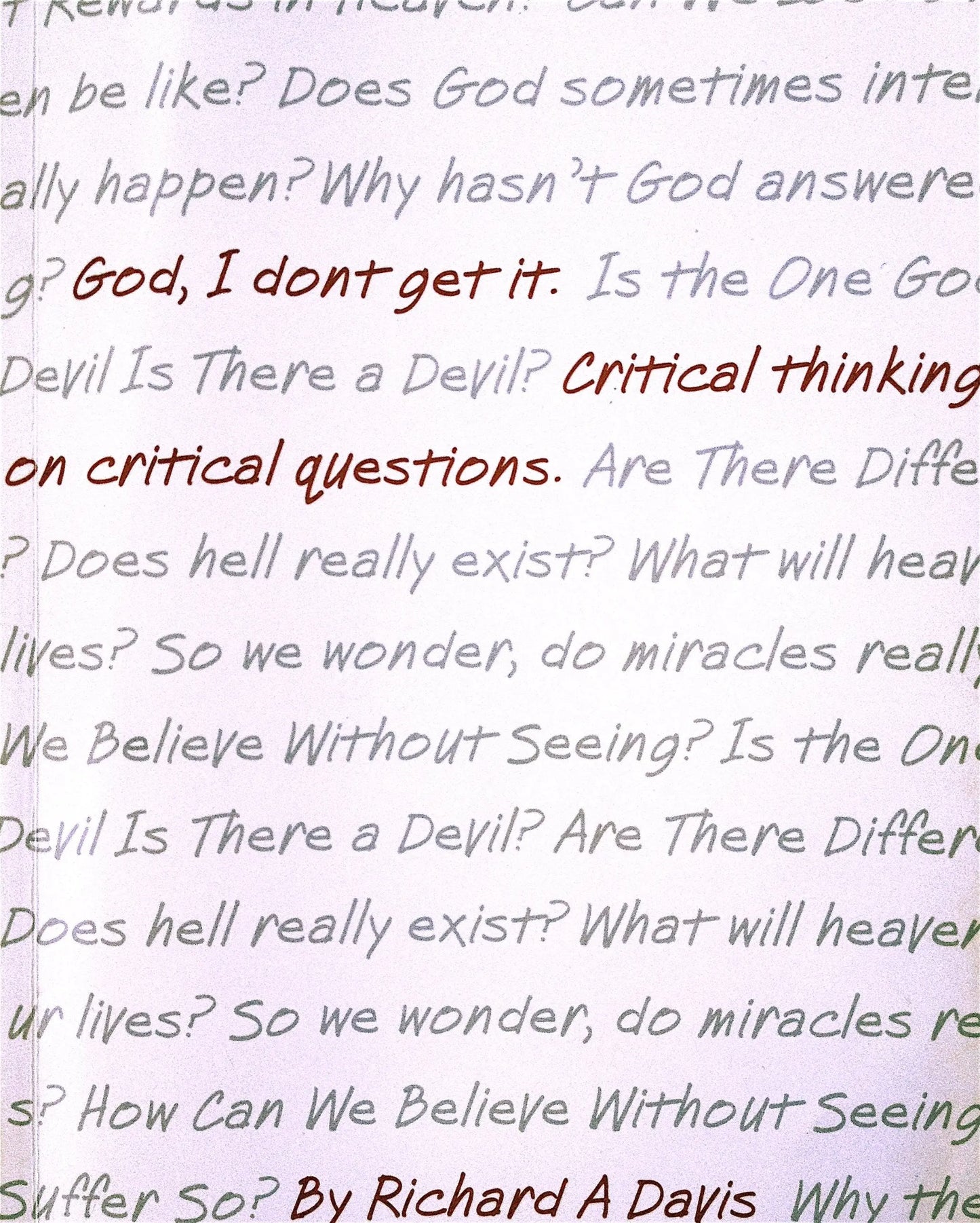 God, I Don't Get It: Critical Thinking on Critical Questions The Happy Book Stack