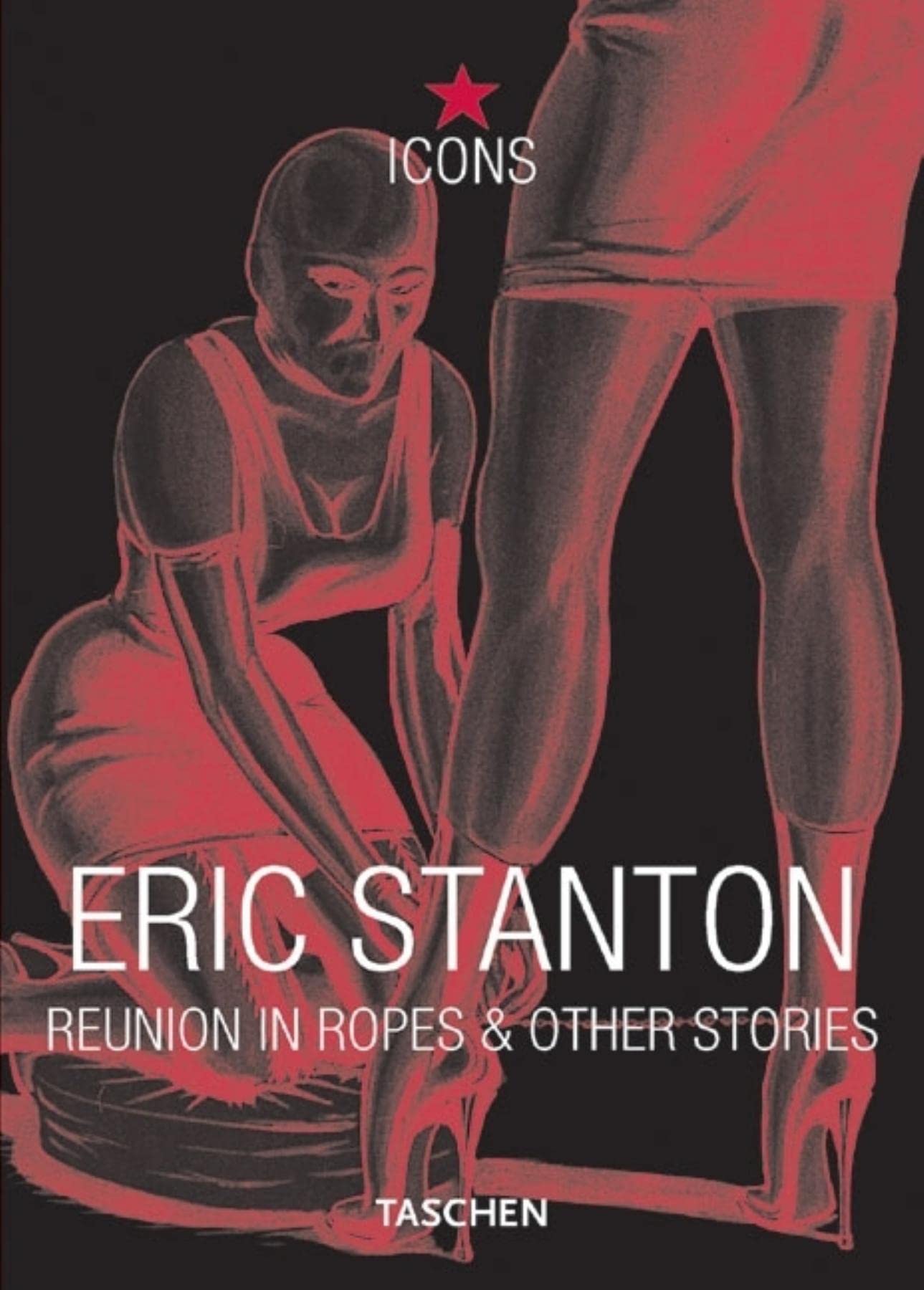 Eric Stanton, Reunion in Ropes (TASCHEN Icons Series) - 7547
