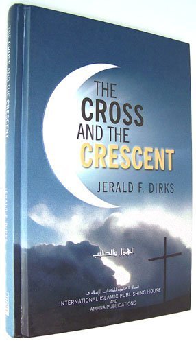 THE CROSS & THE CRESCENT an Interfaith Dialogue Between Christianity and Islam - 2443