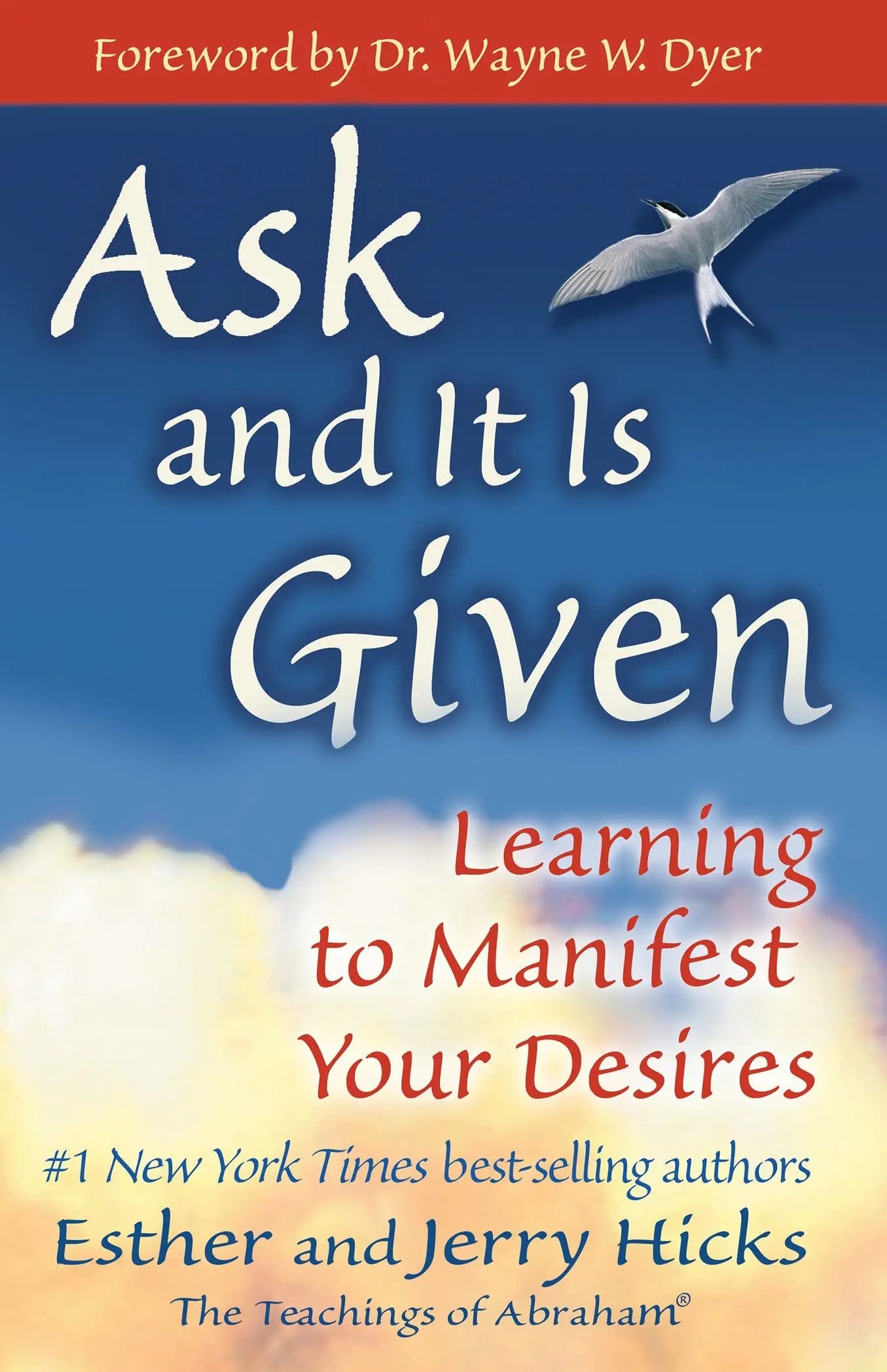 Ask and it is Given: Learning to Manifest Your Desires The Happy Book Stack