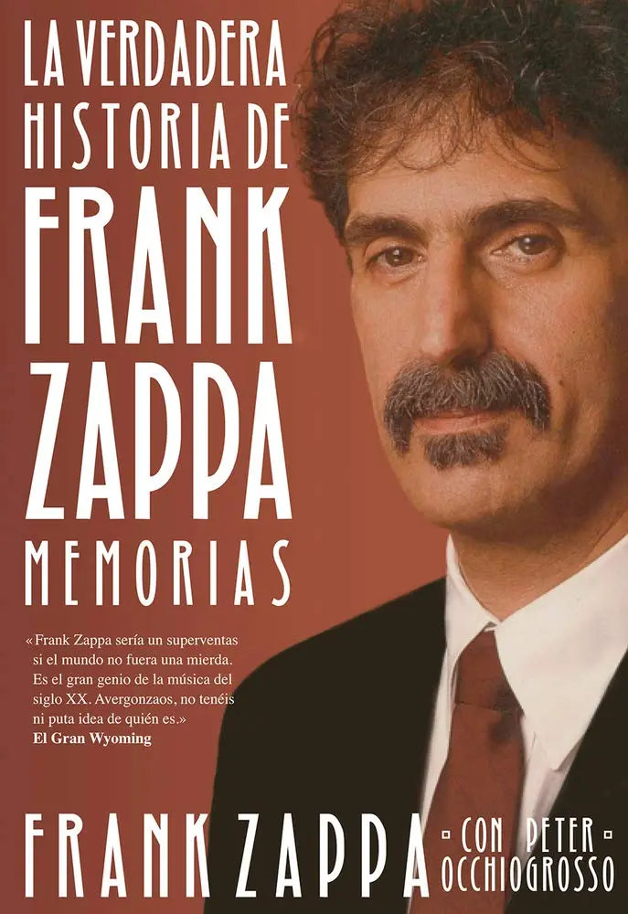 La verdadera historia de Frank Zappa: Memorias (Spanish Edition) The Happy Book Stack