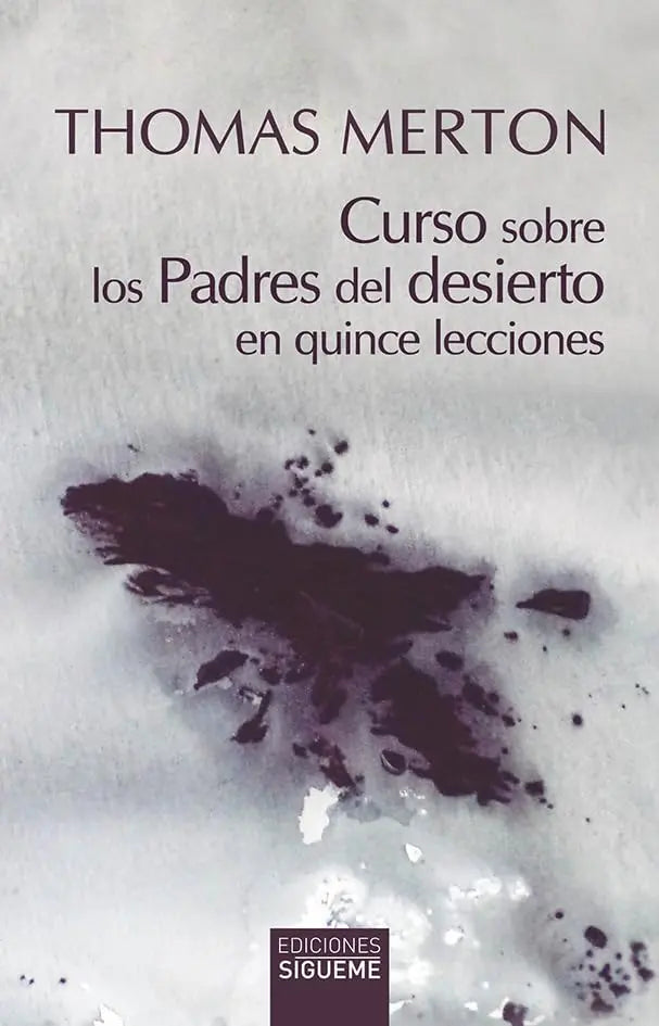 Curso sobre los Padres del desierto: en quince lecciones The Happy Book Stack