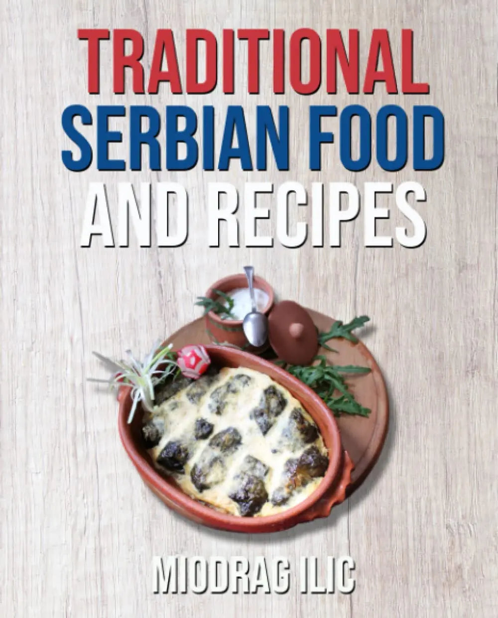 Traditional Serbian Food and Recipes The Happy Book Stack