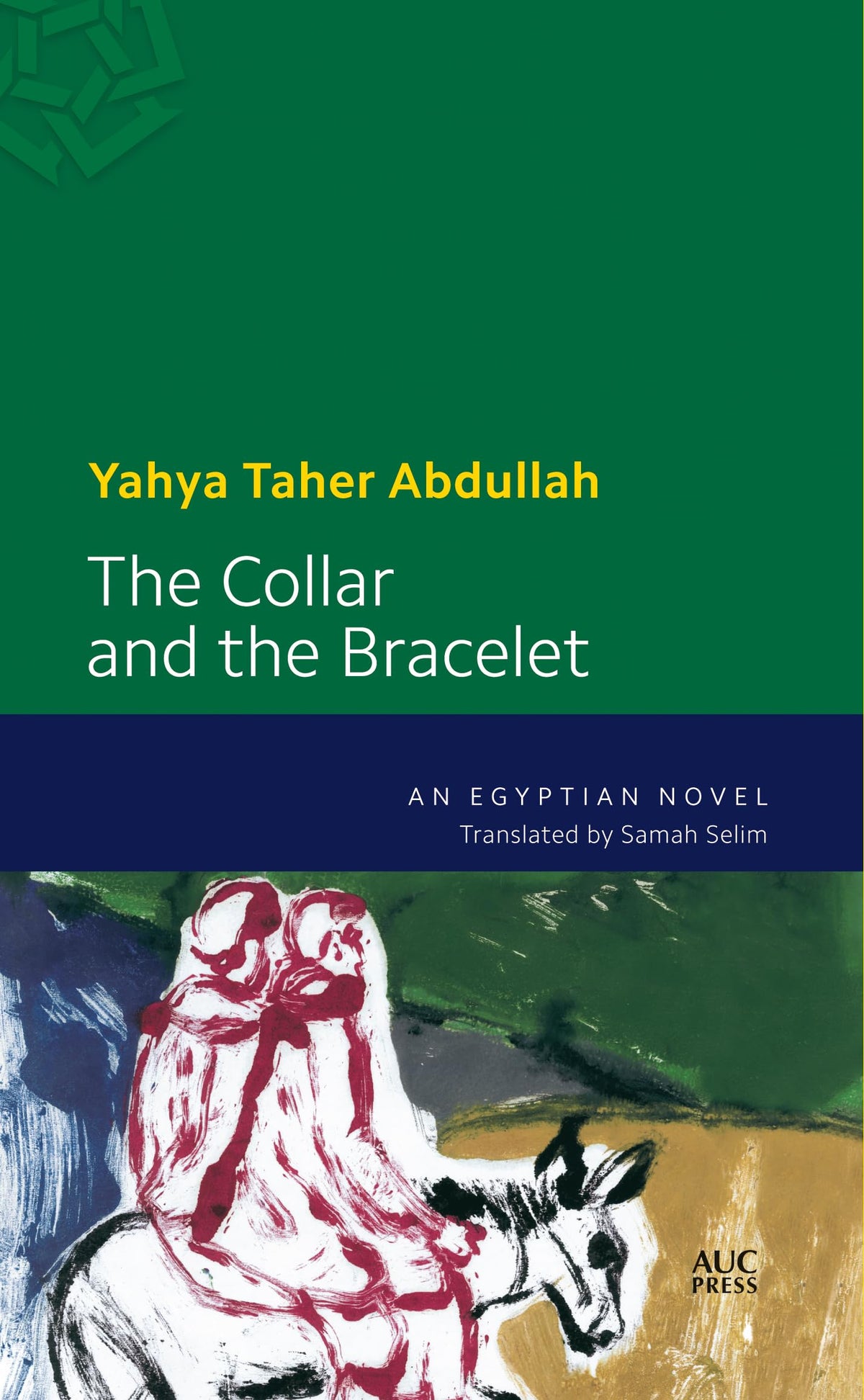 The Collar and the Bracelet: An Egyptian Novel (Modern Arabic Literature (Paperback)) The Happy Book Stack