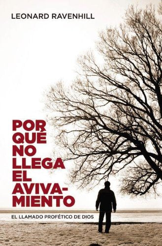 Por que no llega el avivamiento/ Why Revival Tarries: El Llamado Profetico De Dios/ the Prophetic Call of God (Spanish Edition) The Happy Book Stack