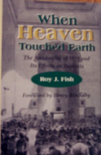 When heaven touched earth: The awakening of 1858 and its effects on Baptists The Happy Book Stack
