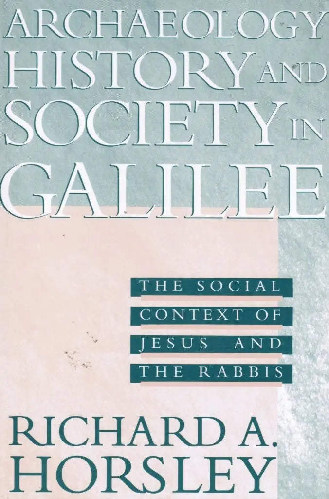 Archaeology, History, and Society in Galilee The Happy Book Stack
