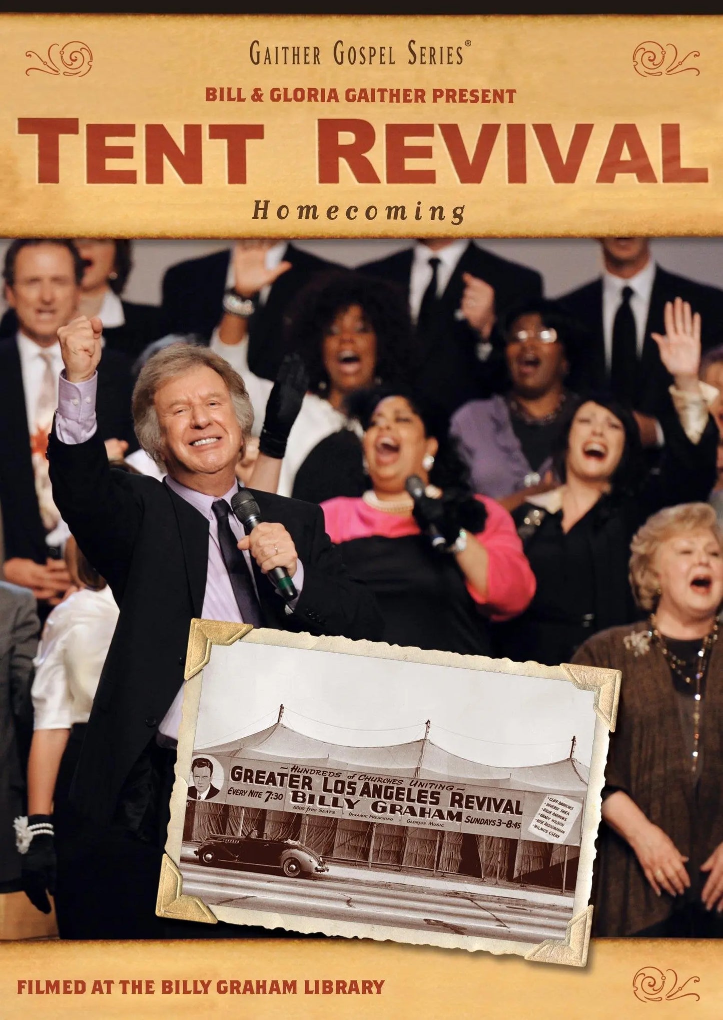 Bill & Gloria Gaither: Tent Revival Homecoming The Happy Book Stack