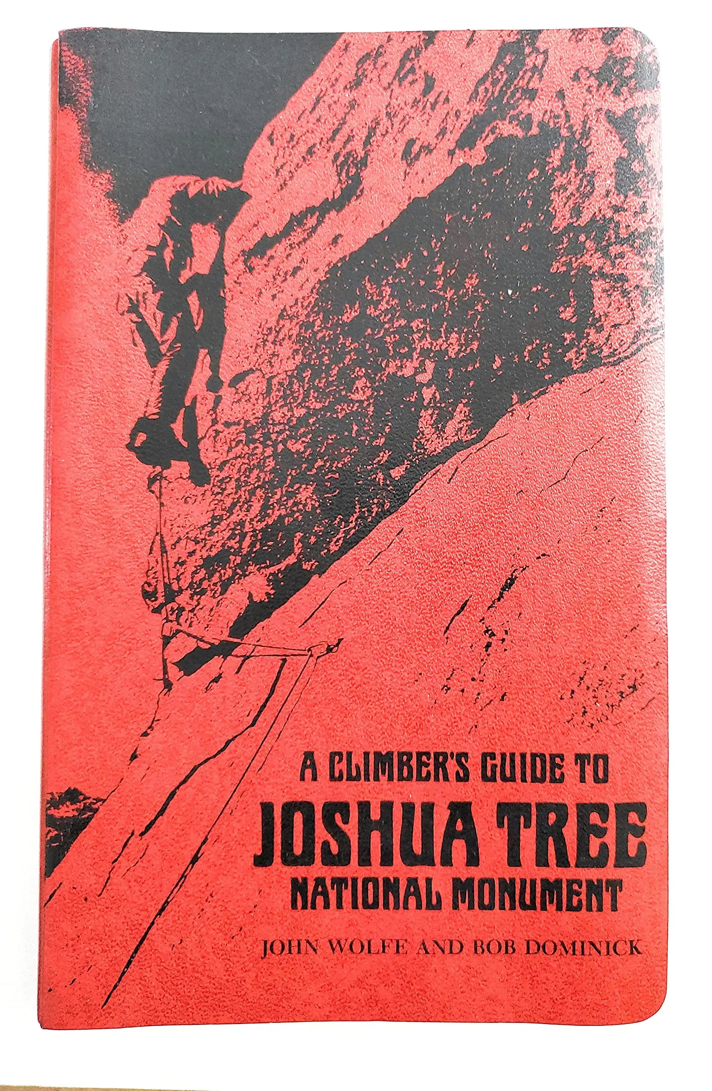 A Climber's Guide to Joshua Tree National Monument. 1979 Edition. 3rd Printing The Happy Book Stack