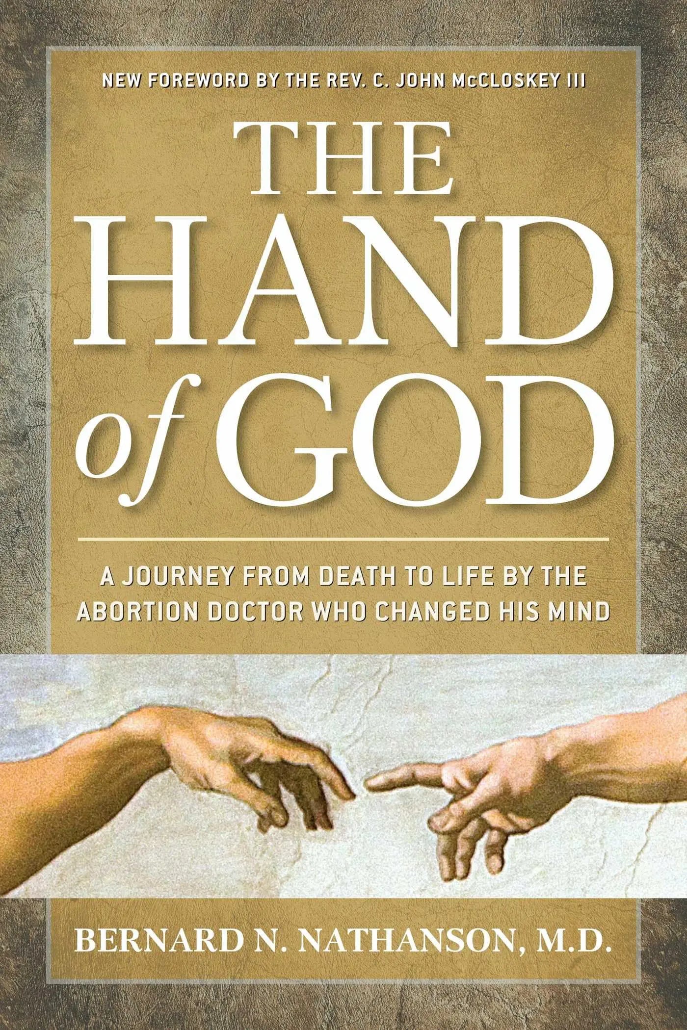 Hand of God: A Journey from Death to Life by The Abortion Doctor Who Changed His Mind The Happy Book Stack