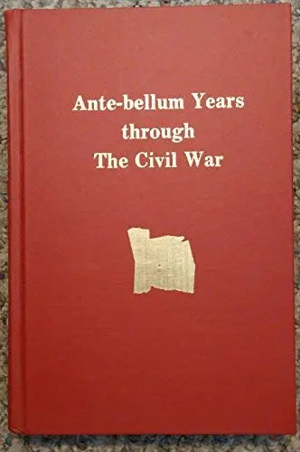 History of Smyth County, Virginia; Vol. 2; Ante-Bellum Years through The Civil War The Happy Book Stack