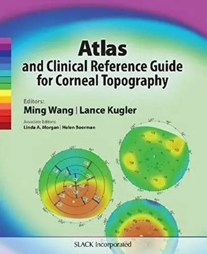 Atlas and Clinical Reference Guide for Corneal Topography The Happy Book Stack