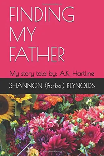 FINDING MY FATHER: AS told by A.K. Hartline The Happy Book Stack