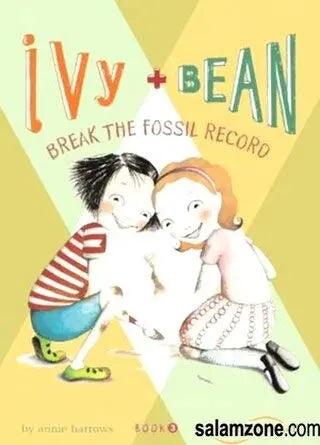 Ivy and Bean Break the Fossil Record The Happy Book Stack