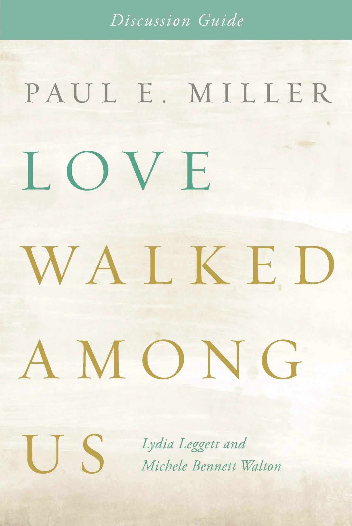 Love Walked Among Us Discussion Guide The Happy Book Stack