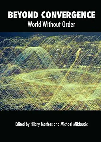 Beyond Convergence: World Without Order The Happy Book Stack