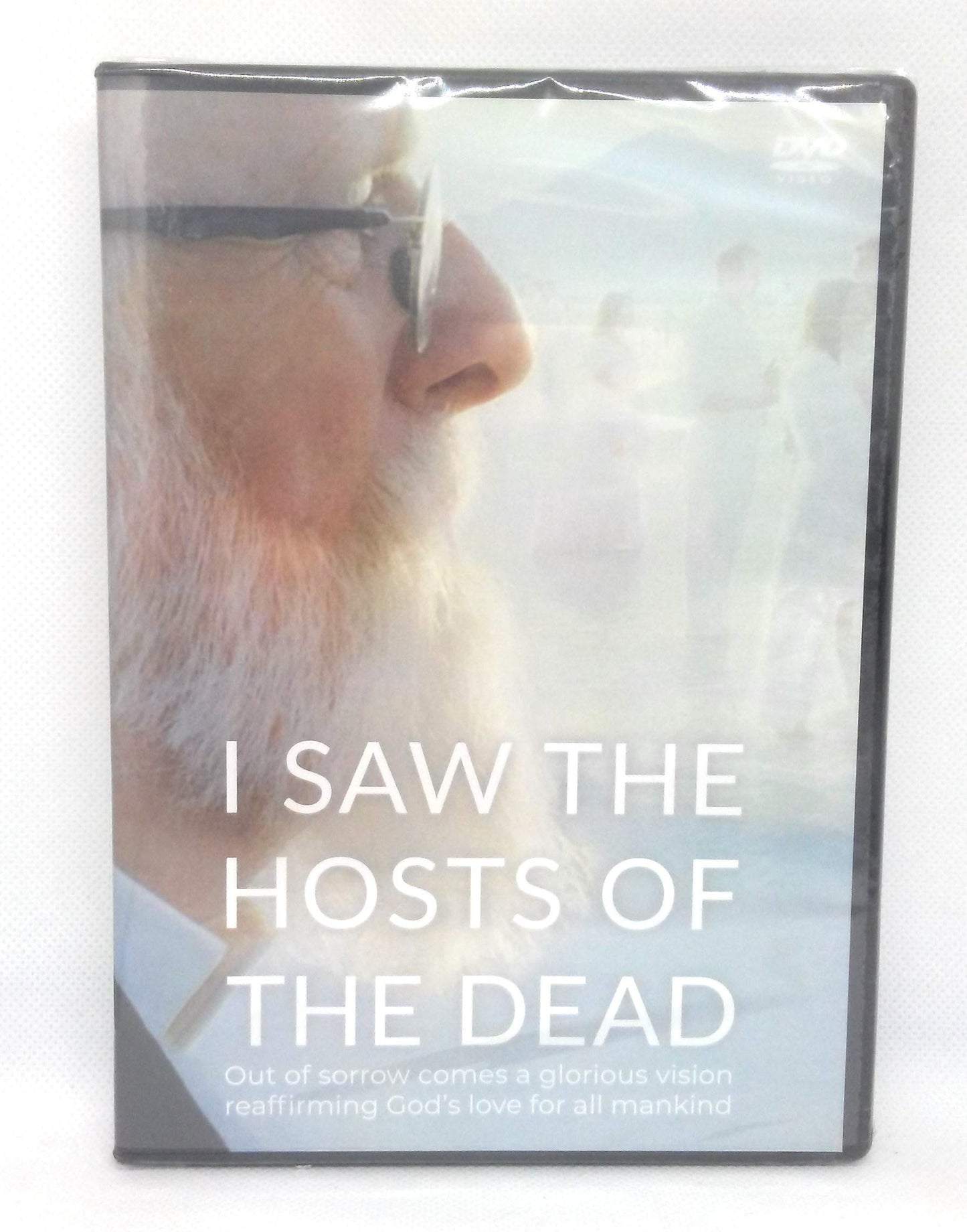 I Saw the Hosts of the Dead - Out of Sorrow Comes a Glorious Vision Reaffirming God's Love for All Mankind The Happy Book Stack
