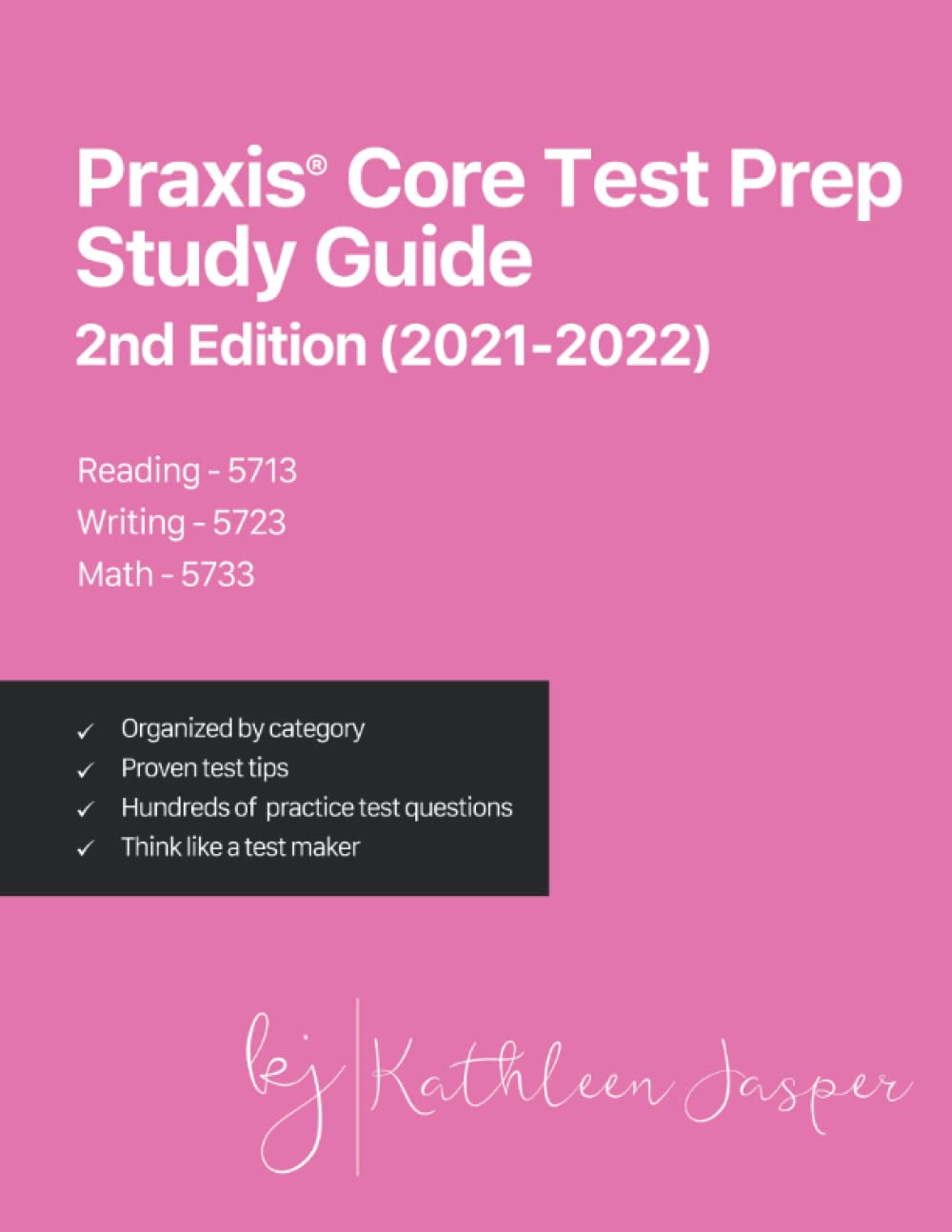 Praxis Core Test Prep Study Guide 2nd Edition (2021-2022) Reading 5713, Writing 5723, Math 5733: How to Pass the Praxis Core exam by using NavaED ... test questions, and relevant examples. - 5865