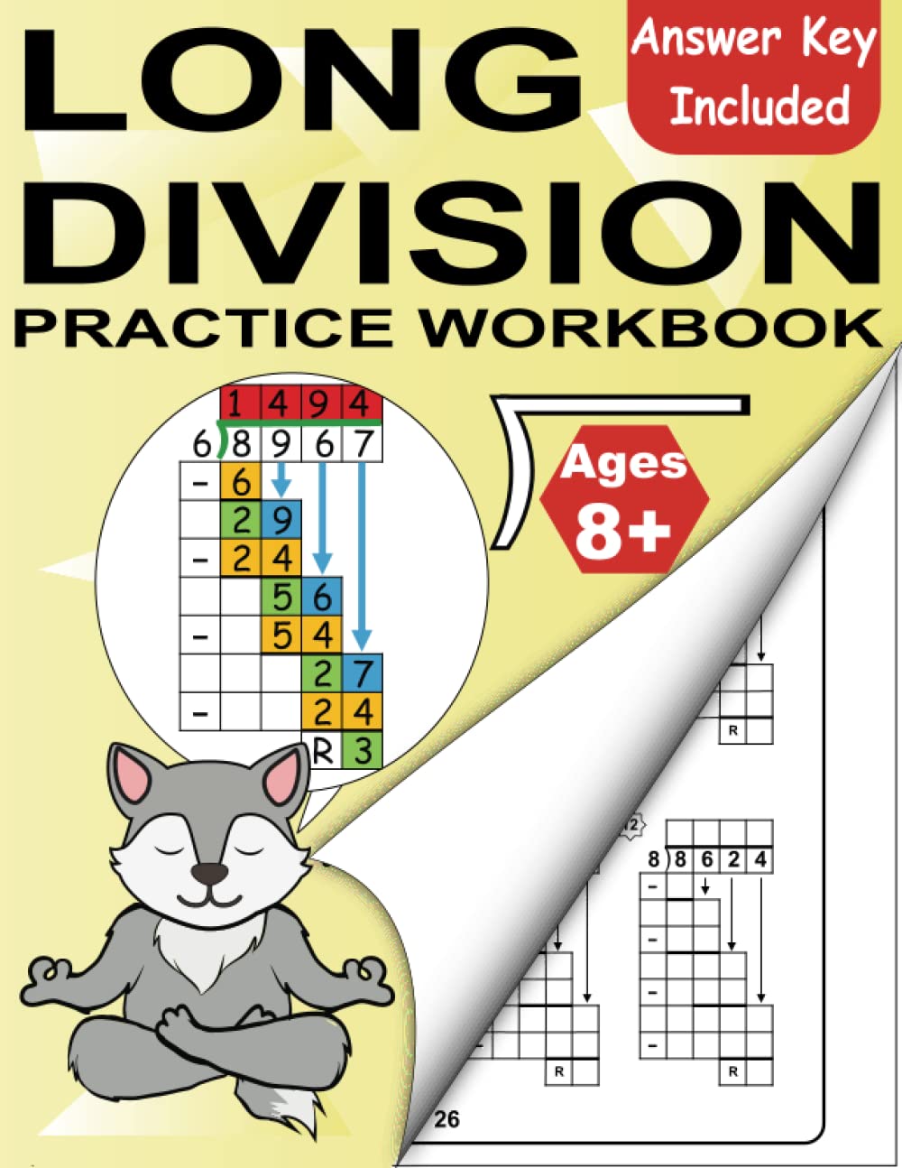 Long Division Workbook Grade 4 5 6: Dividing Large Numbers Ages 8+ Year: Daily Timed Math Advanced Drill Exercises (Includes Answer Key and Examples) ... Pages (Timed Tests Math Workbooks Series) - 501