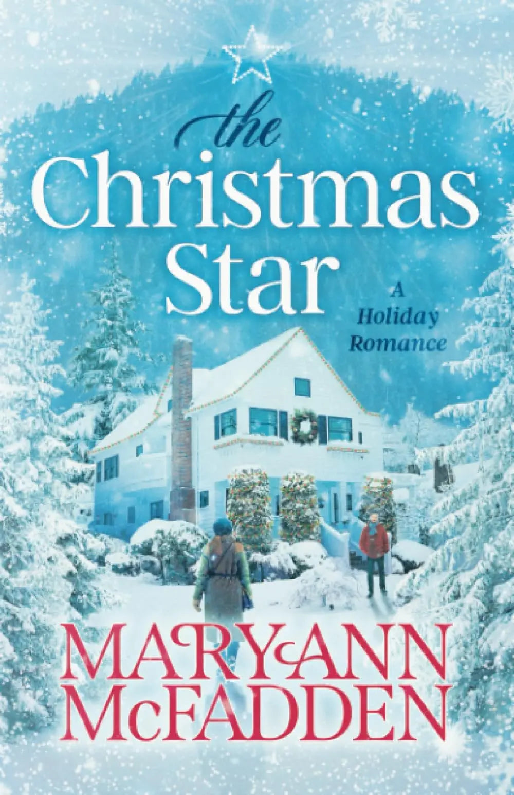 The Christmas Star: Come home to a heartwarming story of family secrets, second chances, and finding love when you least expect it. The Happy Book Stack