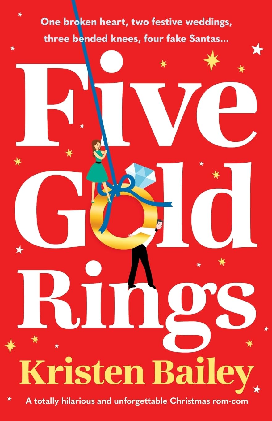 Five Gold Rings: A totally hilarious and unforgettable Christmas rom-com The Happy Book Stack