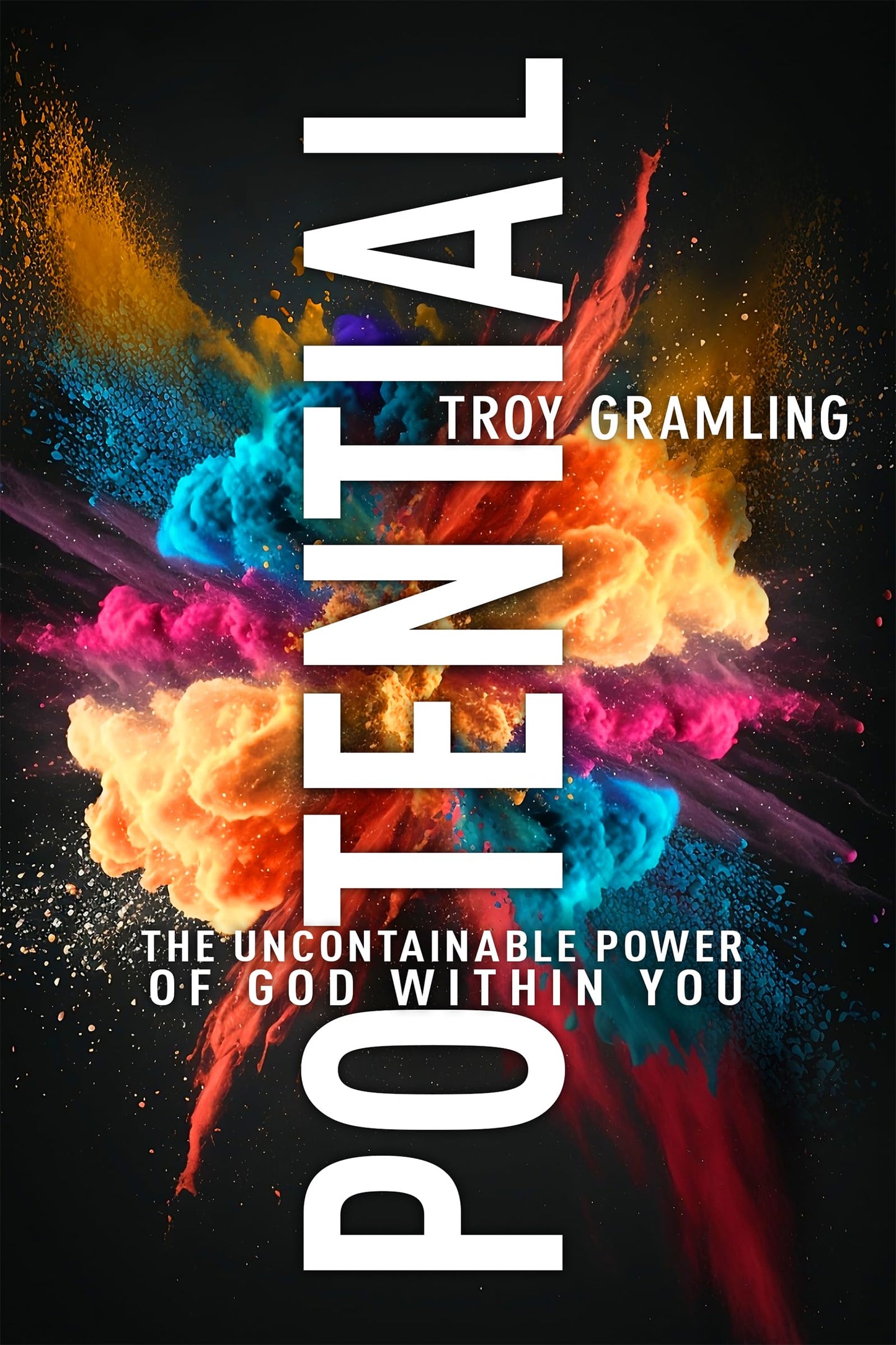 Potential: The Uncontainable Power of God Within You The Happy Book Stack