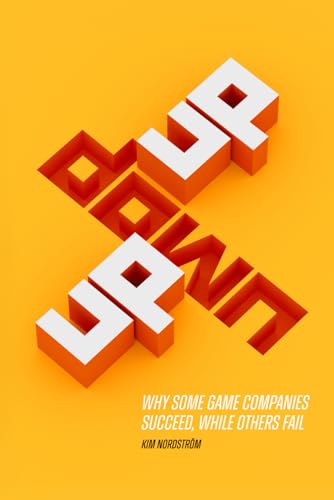 UP DOWN UP: Why some game companies succeed, while others fail The Happy Book Stack