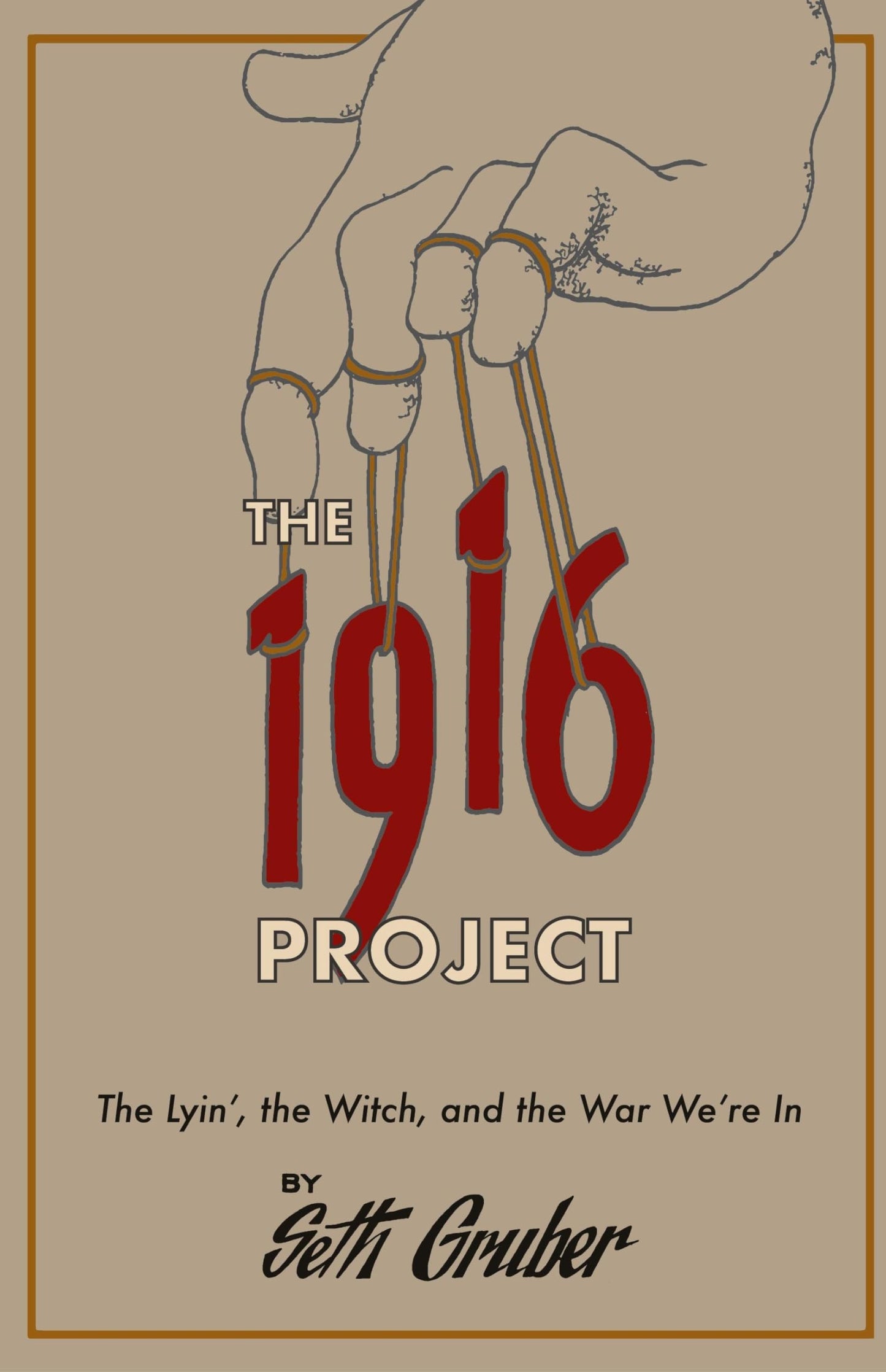 The 1916 Project: The Lyin', The Witch and the War We're In The Happy Book Stack