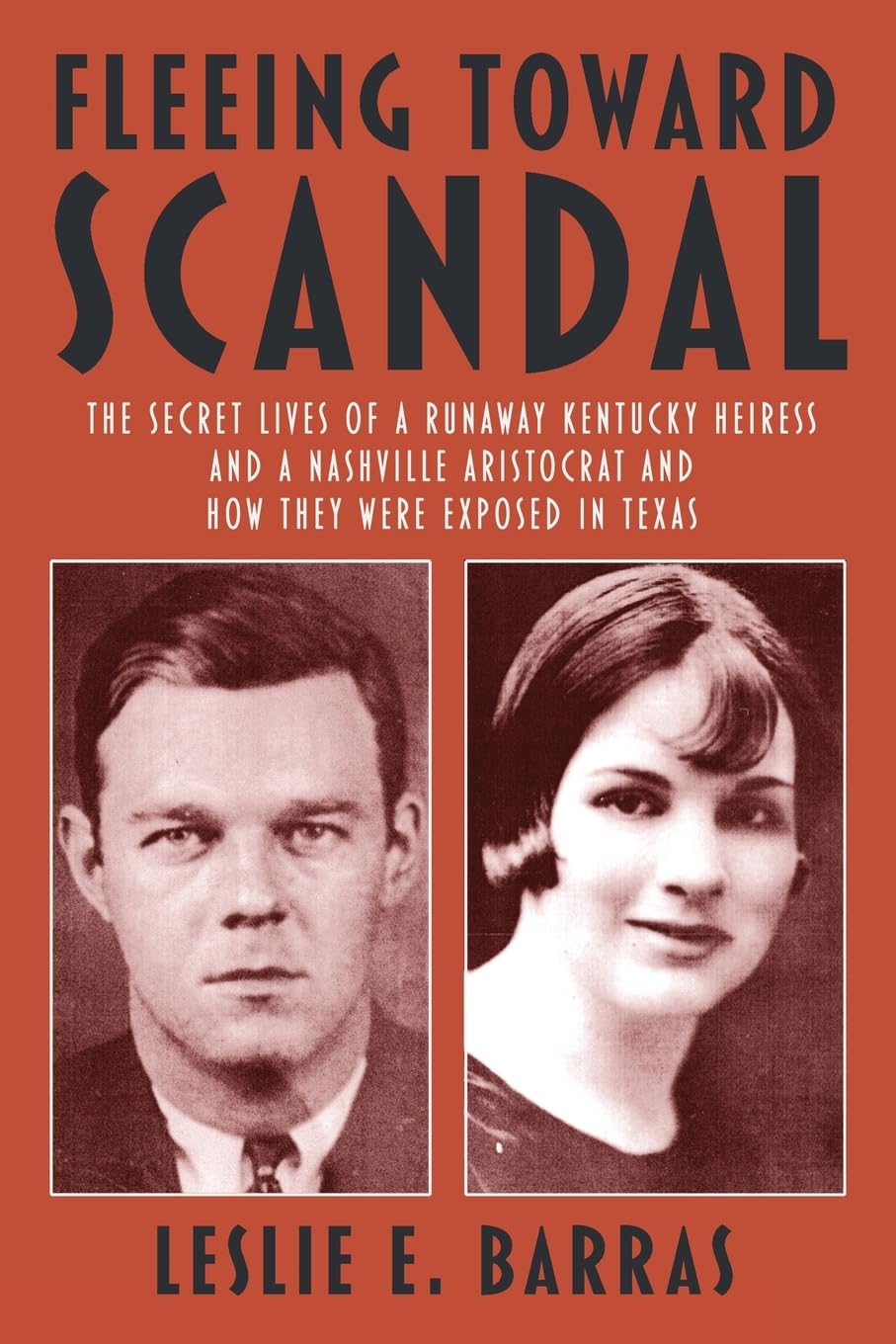 Fleeing Toward Scandal: The Secret Lives of a Runaway Kentucky Heiress and a Nashville Aristocrat and How They Were Exposed in Texas - 3266
