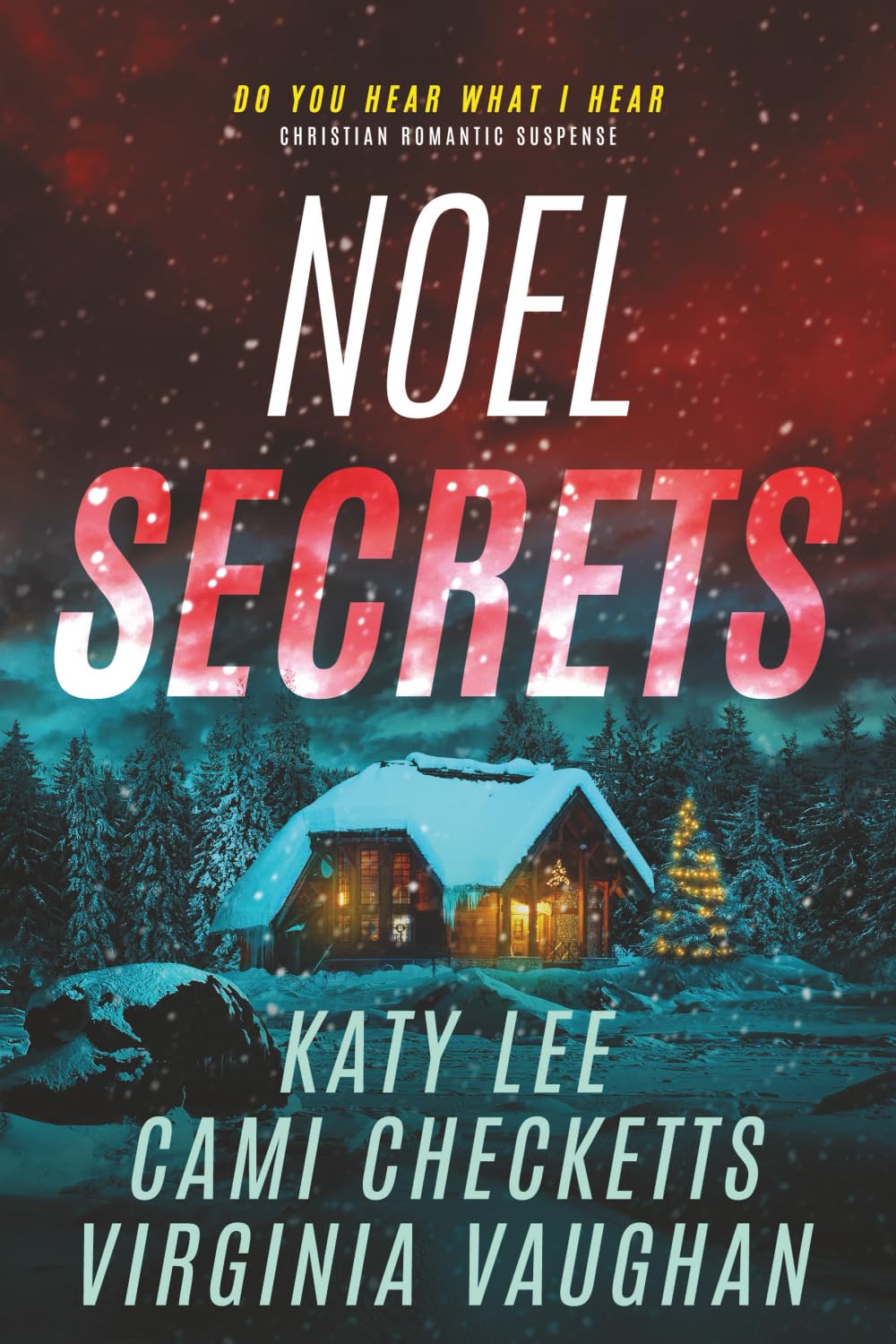 Noel Secrets: A Christian Romantic Suspense Collection (Do You Hear What I Hear) The Happy Book Stack