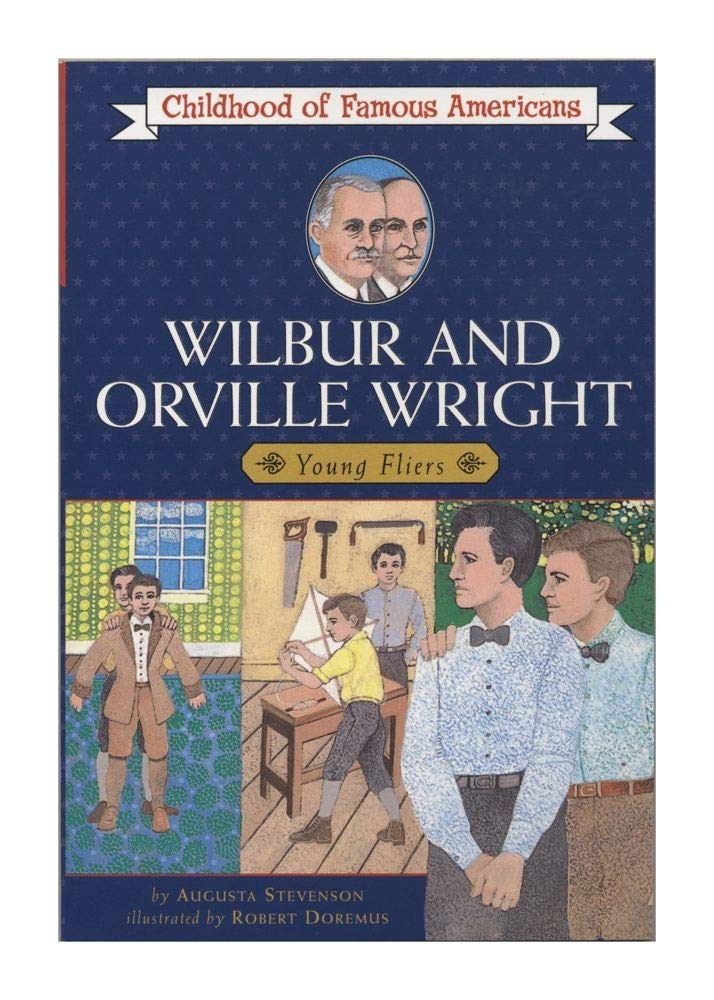 Wilbur and Orville Wright: Young Fliers (Childhood of Famous Americans) The Happy Book Stack