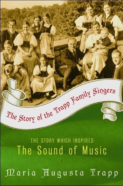 The Story of the Trapp Family Singers: The Classic Memoir of a Musical Family The Happy Book Stack
