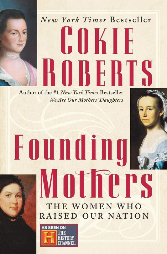 Founding Mothers: The Women Who Raised Our Nation - 9370