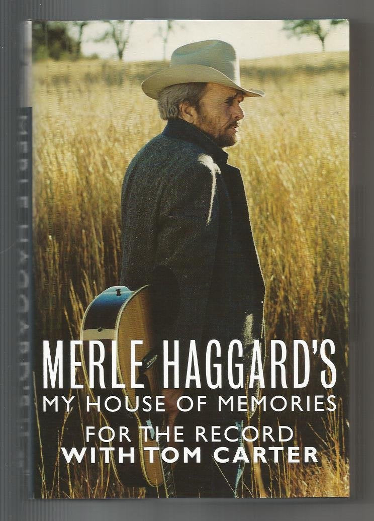 Merle Haggard's My House of Memories : For the Record The Happy Book Stack
