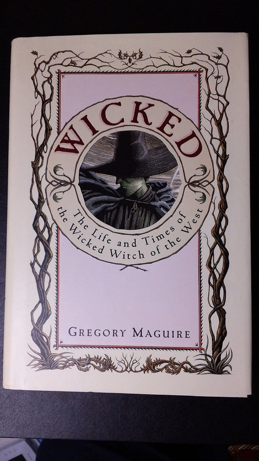 Wicked: The Life and Times of the Wicked Witch of the West The Happy Book Stack