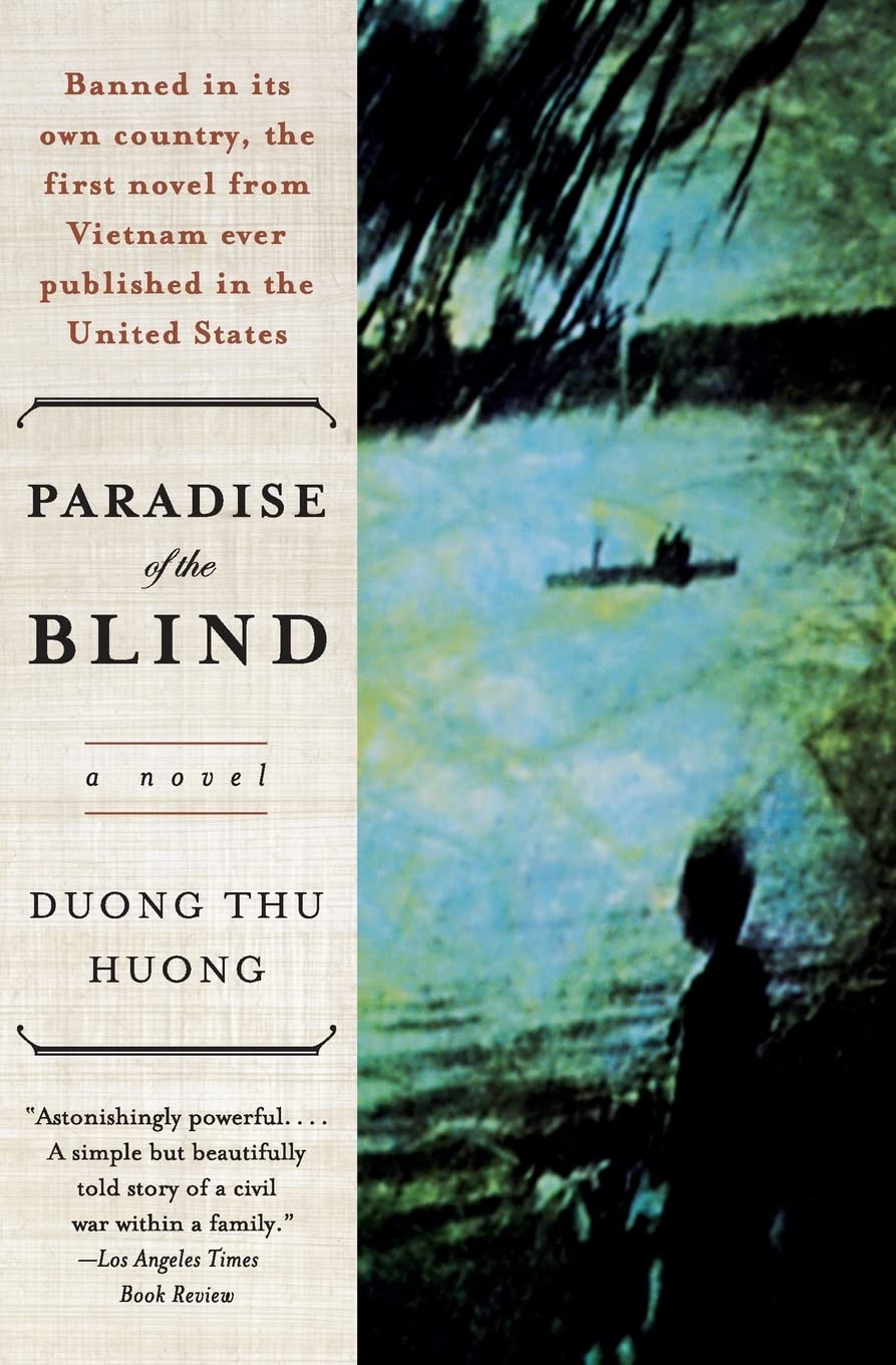 Paradise of the Blind: Three Women, Family Sacrifice, and the Fight for Freedom in Communist Vietnam The Happy Book Stack