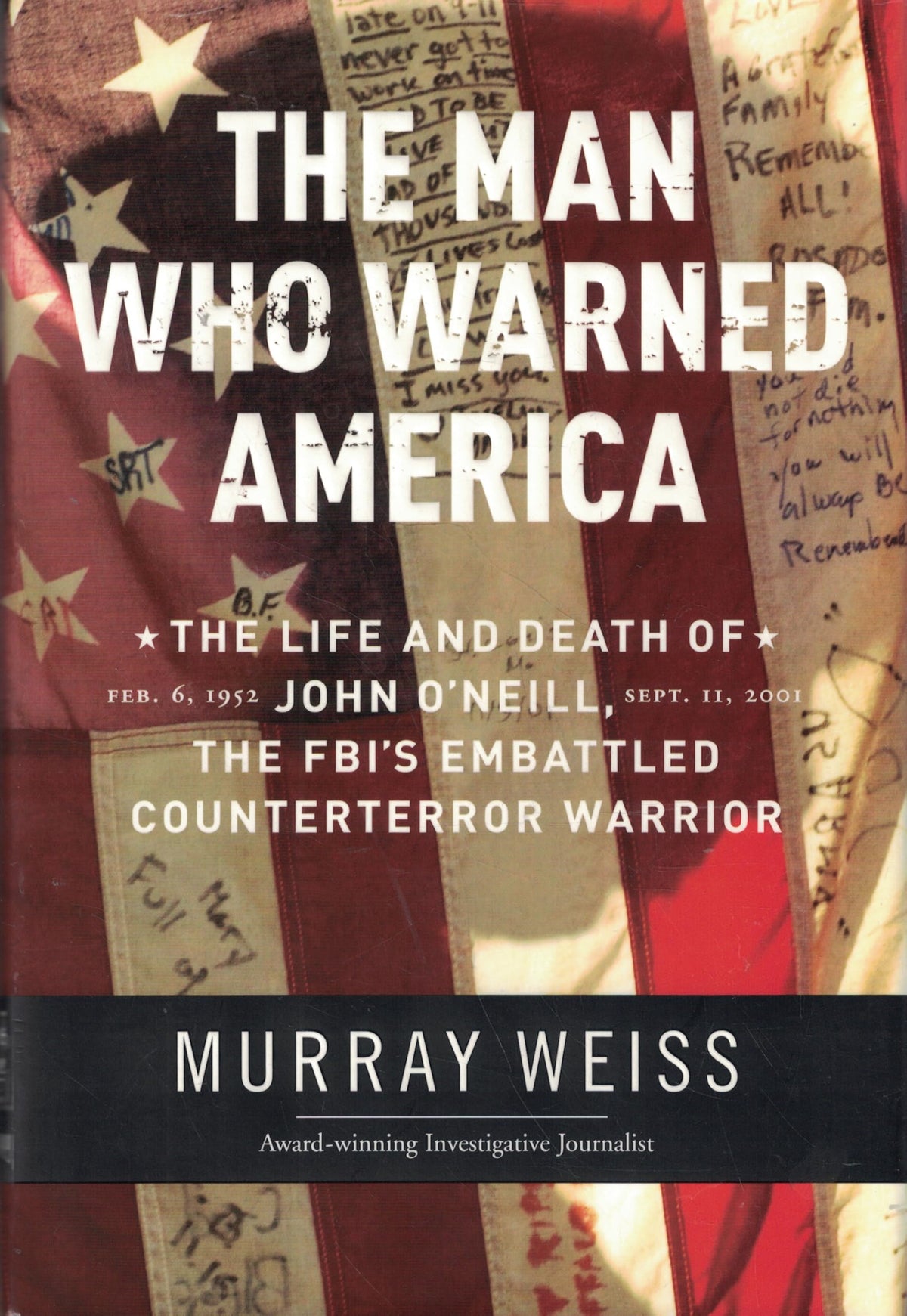 The Man Who Warned America: The Life and Death of John O'Neill, the FBI's Embattled Counterterror Warrior The Happy Book Stack