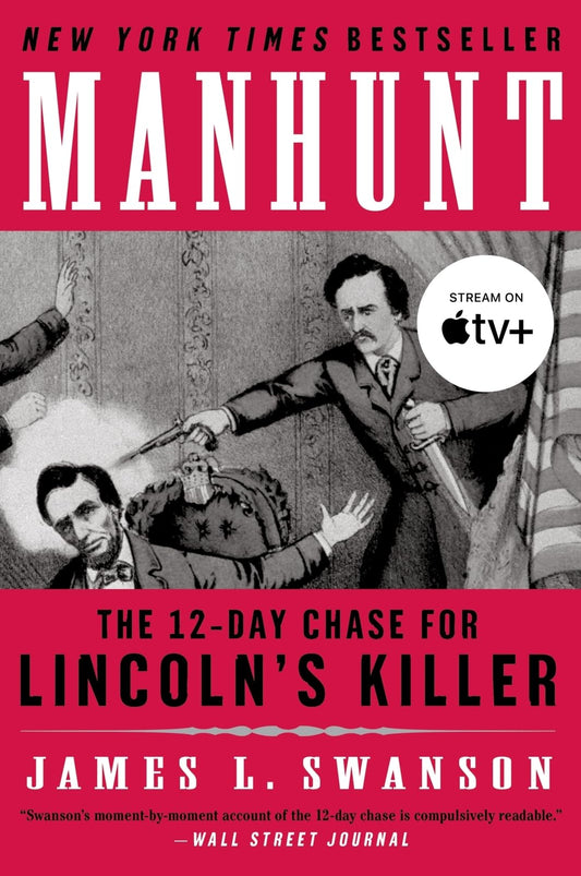 Manhunt: The 12-Day Chase for Lincoln's Killer (P.S.) The Happy Book Stack
