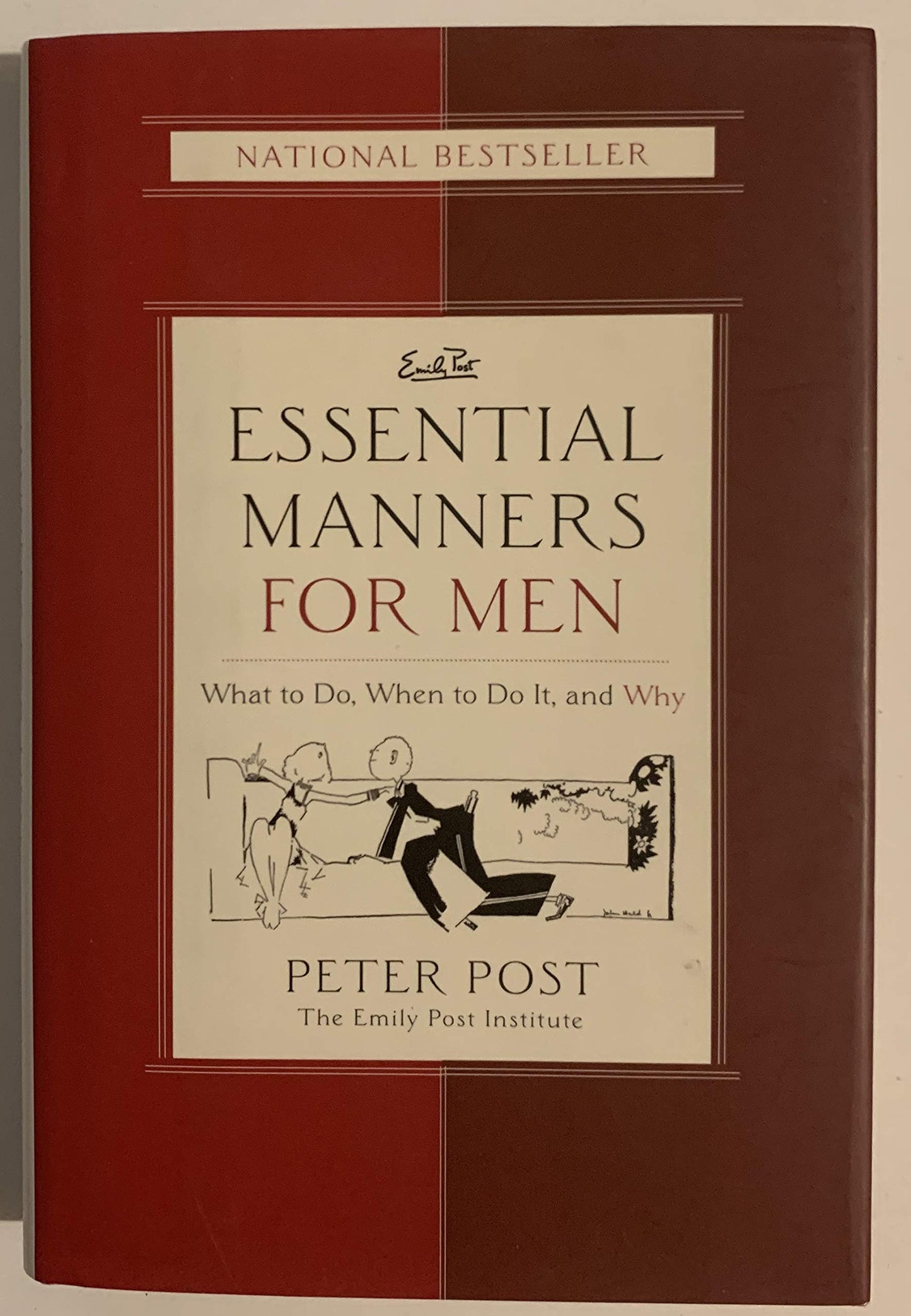 Essential Manners for Men: What to Do, When to Do It, and Why The Happy Book Stack