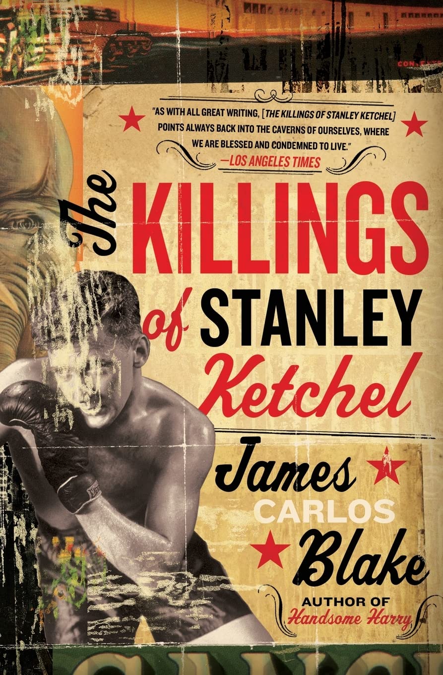 The Killings of Stanley Ketchel: Acclaimed Brutal Historical Fiction of a Ragtime Boxing Champion and American Outlaw The Happy Book Stack