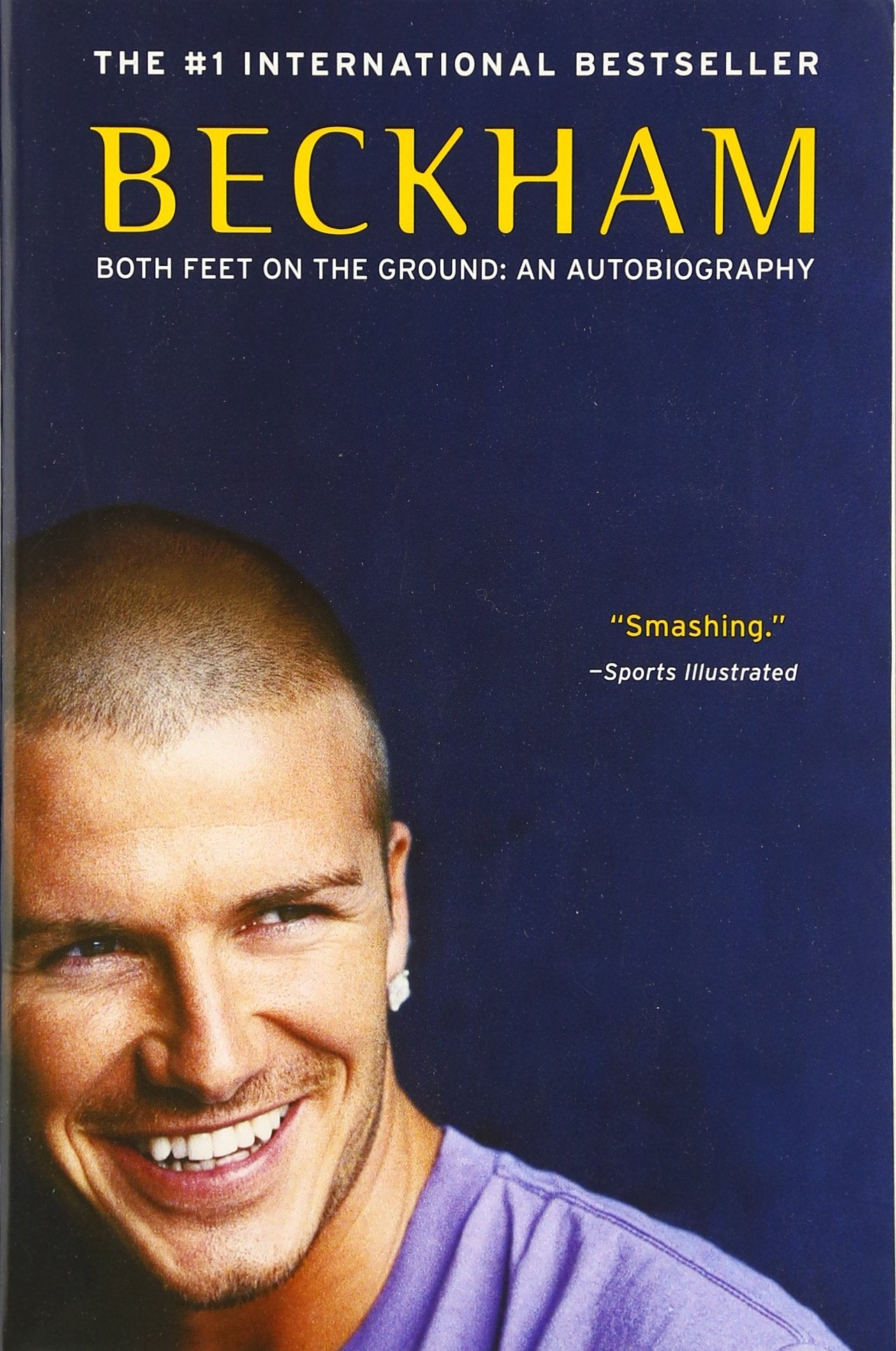 Beckham: Both Feet on the Ground: An Autobiography – The Soccer Icon's Rise from East End London to Global Fame and Glory The Happy Book Stack